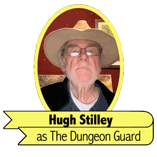 Hugh Stilley as The Dungeon Guard